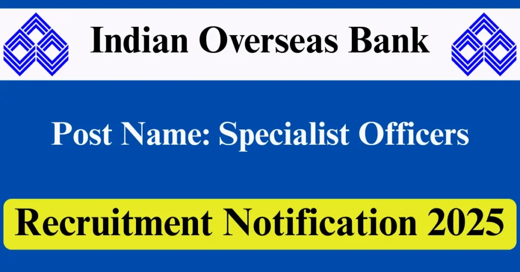 Indian Overseas Bank (IOB) Specialist Officers Recruitment